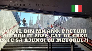 Ep.7 Italia - Domul din Milano: Preturi metrou IT 2022, Cat de greu este sa ajungi cu metorul?!