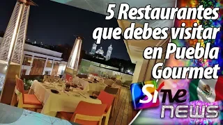 5 Restaurantes que debes visitar en Puebla Gourmet