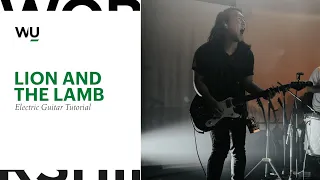 Lion And The Lamb – Bethel Music // Electric Guitar Song Tutorial