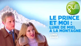 LE PRINCE ET MOI : Lune de Miel à la Montagne Bande Annonce | Le 31 octobre sur Gulli