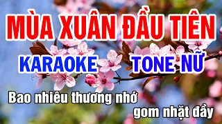 Karaoke Mùa Xuân Đầu Tiên Tone Nữ Nhạc Sống gia huy beat