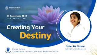 Creating your Destiny || BK Shivani || 03 Sep. 2023