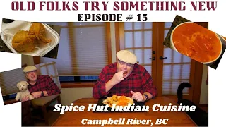 Spice Hut Indian Cuisine, Campbell River, BC  Chester orders in to the home.