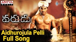 Aidhurojula Full Song |Varudu|Allu Arjun,Mani Sharma| Allu Arjun Mani Sharma Hits | Aditya Music