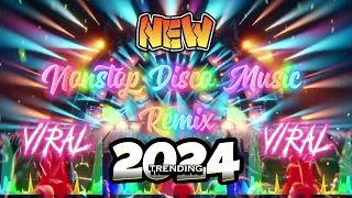 [ New Viral ] Nonstop Disco Music Remix 2024 | Trending | Dj REMIX...