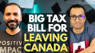 Huge TAX Implications If You Are Leaving Canada | Must Watch Podcast