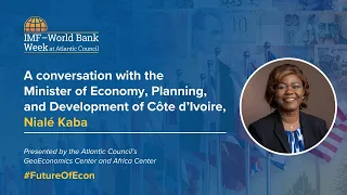 A conversation with the Minister of Economy, Planning, and Development of Côte d’Ivoire, Nialé Kaba