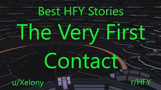 Best HFY Reddit Stories: The Very First Contact