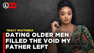 I dated older men to fill the void my father left,forgiving myself &rebuilding my lifeTracy Waithera
