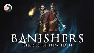 👻 Első benyomások | Banishers: Ghosts of New Eden (PC - Steam - Normal)