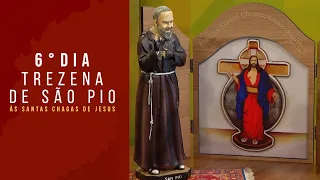 6º DIA DA TREZENA DE SÃO PIO ÀS SANTAS CHAGAS DE JESUS | PADRE REGINALDO MANZOTTI