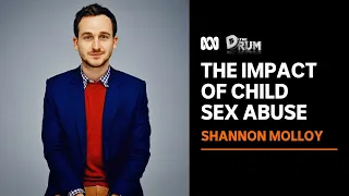 The impact of child sexual abuse | The Drum | ABC News