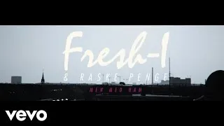 Fresh-I, Raske Penge - Men Med Ham