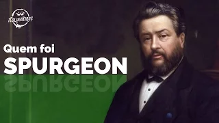 Charles Spurgeon | Quem foi?