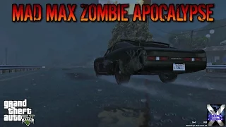 GTA 5 ZOMBIES: MAD MAX ZOMBIE APOCALYPSE