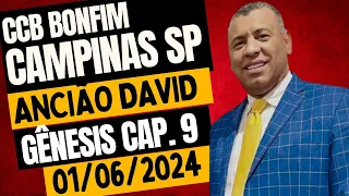 CCB Palavra Gênesis 9 - 01/06/2024 Ancião David da Silva Central Bonfim Campinas SP #ccb #ccbhinos