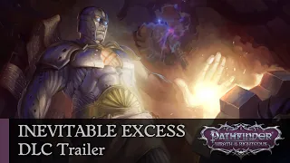 DLC Trailer | Inevitable Excess