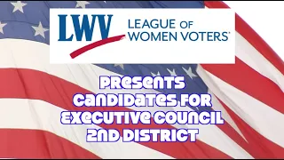 LWV Forum: Candidates for the Governor's Executive Council, District 2