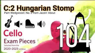 Hungarian Stomp | Piano Accompaniment | Pam Wedgwood | ABRSM Cello Grade 3 | MM=104