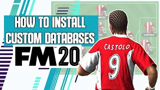 How To Install Custom Databases FM20 - Football Manager 2020