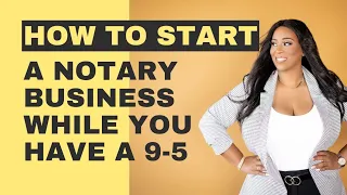 How to Start a Notary Business while you have a 9-5 Job #notary #sidehustles
