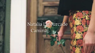 Natalia Lafourcade - Caminar bonito (letra)