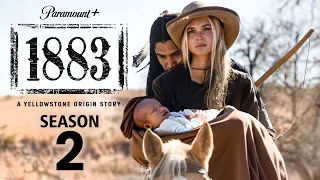 1883 Season 2 (2024) | FIRST LOOK, Trailer & Release Date!!