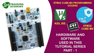 Hardware and Software used in this series Part - 1 | STM32 | STM32 CUBE MX | KEIL IDE |  T - 1