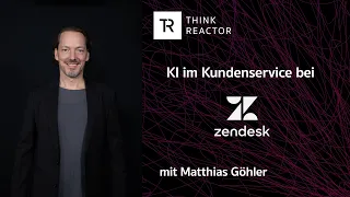 #032 KI im Kundenservice bei Zendesk - mit CTO EMEA Matthias Göhler