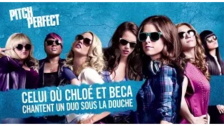 PITCH PERFECT - Celui où Chloé et Beca chantent un duo sous la douche (VOST)