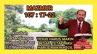 YESUS HARUS MAKIN BESAR, TETAPI AKU HARUS MAKIN KECIL–Mazmur 107;17-22