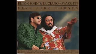 Elton John & Luciano Pavarotti - Live Like Horses (Live Finale Version)