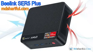 Beelink SER5 Plus AMD Ryzen 7 5800H Mini PC | mdshariful.com