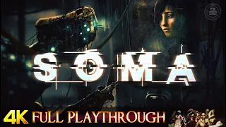 SOMA | FULL GAME | Gameplay Walkthrough No Commentary 4K 60FPS