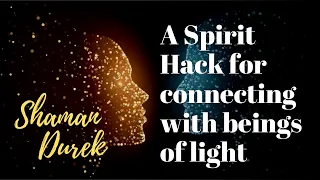 A Powerful Spirit Hack - Tell Me More!