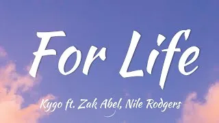 (Vietsub - Lyric) Kygo - For Life (Lyrics) ft. Zak Abel, Nile Rodgers | I could love you for life