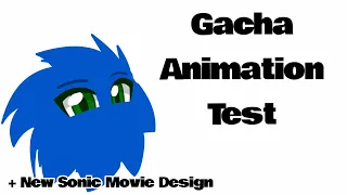 Gacha Animation Test // + New Sonic Movie Design