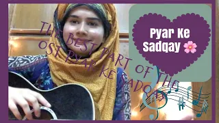 Pyar Ke Sadqay | Guitar Cover | Yumna Zaidi | Bilal Abbas | Mahnoor khan | Ahmad Jahanzaib