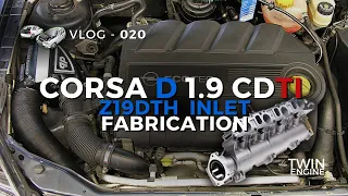 Corsa 1.9CDTi - Z19DTH Performance Inlet Fabrication - Vlog020