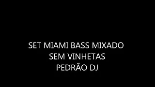 Set Miami Bass Mixado