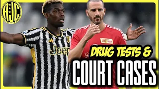 DRUG TESTS AND COURT CASES POGBA AND BONUCCI LATEST [JUVENTUS NEWS]