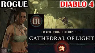 DIABLO 4 - CATHEDRAL OF LIGHT DUNGEON ROGUE (49) SOLO - HOW TO UNLOCK WORLD TIER 3 NIGHTMARE