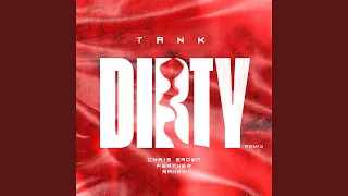 Dirty (Remix) (feat. Chris Brown, Feather & Rahky)