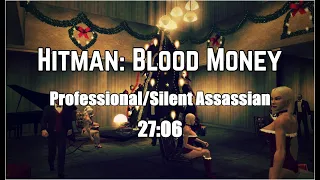 Hitman: Blood Money Speed Run (27:06) - Professional/Silent Assassin