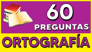 ☑️PRUEBA de ORTOGRAFÍA 🤯🧠​​🌎 | 60 PREGUNTAS | 🎓 ¿PODRÁS CON TODAS?