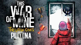 Платина: This War of Mine: The Little Ones