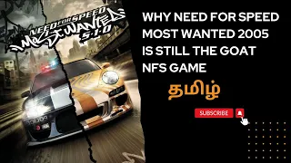 NFS Most Wanted 2005 Tamil Review | Why This Game Is Still The Best NFS Game