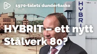 Historien om fiaskot Stålverk 80 | Paralleller med energislukande "klimatstålet" HYBRIT