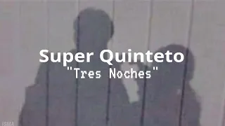 TRES NOCHES - SUPER QUINTETO 2020 (Letra) Instagram : @el_super_quinteto