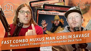 Muxus Man Grandee Savage | INSANE FAST GOBLIN COMBO | CCO Podcast 272 | EDH | MtG | CMDR